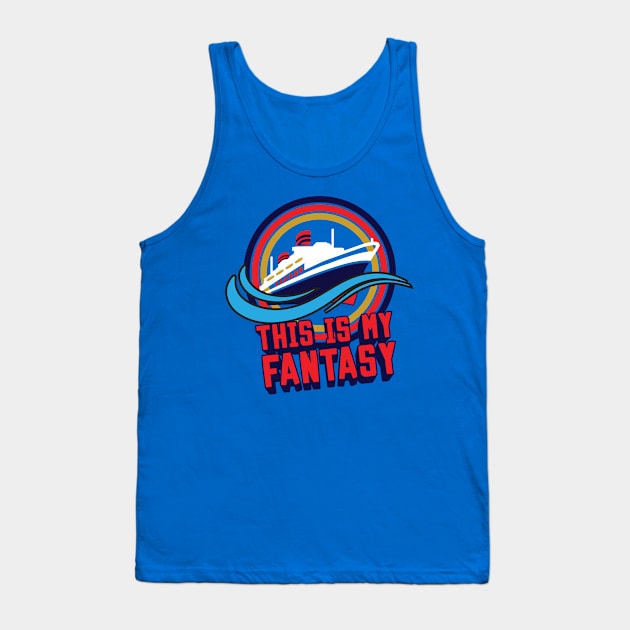 This Is My Fantasy Tank Top by DCLDuo